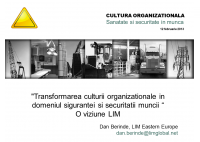 Dan Berinde - Transformarea culturii organizationale in domeniul sigurantei si securitatii muncii - O viziune LIM - HART Consulting