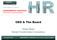 Sergiu Negut - Realizarea implicarii la nivel de board: ce ar trebui sa faca un CEO si ce atribute personale sunt necesare la acest nivel de leadership? - HART Consulting